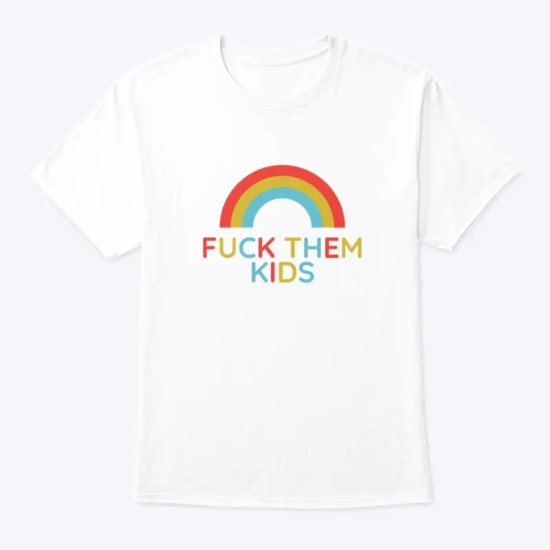 Fuck Them Kids